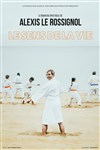 Alexis Le Rossignol dans Le sens de la vie - 