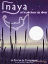 Inaya et le pécheur de rêves - 