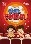Quel cinéma ! - 