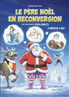 Le Père Noël en reconversion - 