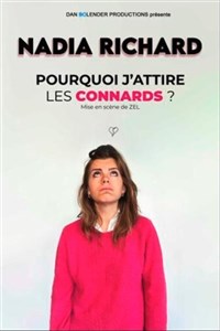 Nadia Richard dans Pourquoi j'attire les connards ?