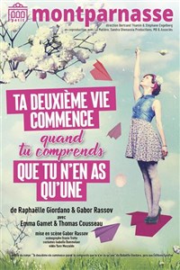Ta deuxième vie commence quand tu comprends que tu n'en as qu'une