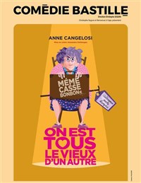 Anne Cangelosi dans On est tous le vieux d'un autre