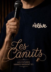 La Relève Comedy Club : Les Canuts