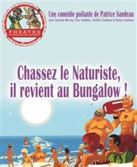 Image de Chassez Le Naturiste, Il Revient Au Bungalow ! à théâtre la maison de guignol - lyon 5eme