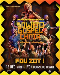 Soweto Gospel Choir : Pou Zot !