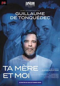 Guillaume de Tonquédec dans Ta mère et moi
