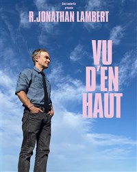 R. Jonathan Lambert dans Vu d'en haut