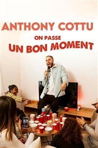 Anthony Cottu dans On passe un bon moment