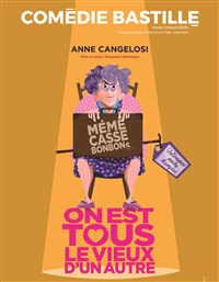 Anne Cangelosi dans On est tous le vieux d'un autre