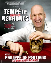 Philippe de Perthuis dans Tempête sous les neurones