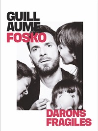 Guillaume Fosko dans Darons fragiles