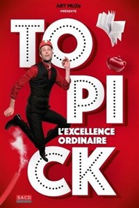 Topick dans L'excellence ordinaire