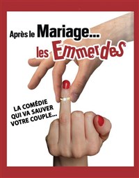 Après le mariage... les emmerdes