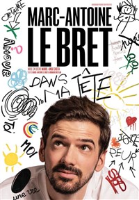Marc-Antoine Le Bret dans Dans ma tête