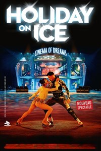 Holiday on Ice : Cinema of Dreams