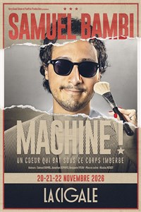 Samuel Bambi dans Machine !