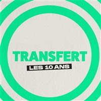 Transfert : Les 10 ans !