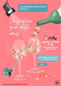 Je préfère qu'on reste amis