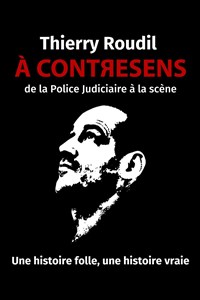 Thierry Roudil dans A Contresens