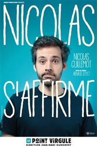 Nicolas Guillemot dans Nicolas s'affirme