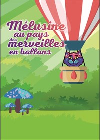 Image de Mélusine Au Pays Des Merveilles En Ballons à théâtre des chartrons - bordeaux