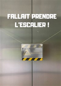 Image de Fallait Prendre L'escalier ! à théo théâtre - salle plomberie - paris 15eme