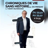 Thierry Delperdange dans Chroniques de vie sans histoire (ou presque)