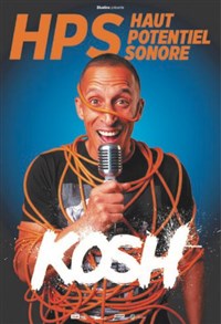 Kosh dans HPS : Haut potentiel sonore