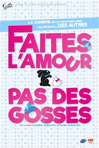 Faites l'amour, pas des gosses