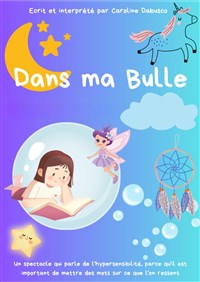 Visuel de Dans ma bulle d'hypersensible