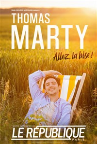Thomas Marty Dans Allez, La Bise !