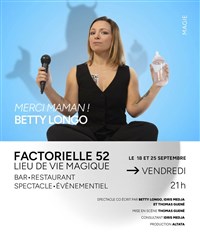 Betty Longo dans Merci Maman !