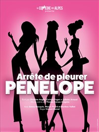 Arrête de pleurer Pénélope