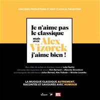 Je n'aime pas le Classique, mais avec Alex Vizorek j'aime bien !
