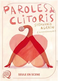 Stéphanie Agrain dans Paroles de Clitoris