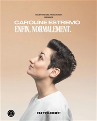 Caroline Estremo dans Normalement