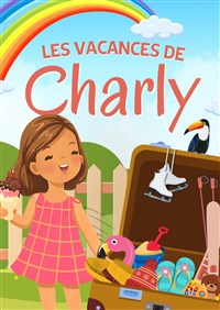 Visuel de Les vacances de Charly