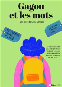 Image de Gagou Et Les Mots à théâtre darius milhaud - paris 19eme