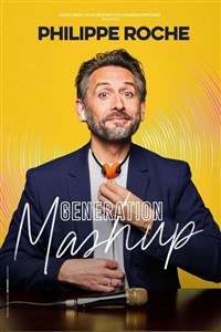 Philippe Roche dans Génération Mashup
