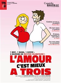 Image de L'amour C'est Mieux à Trois à comédie bastille - paris 11eme