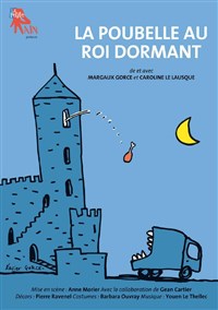 Visuel de La poubelle au roi dormant