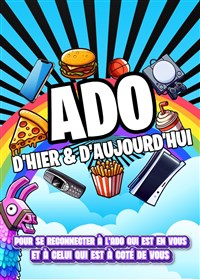 Ado d'hier et d'aujourd'hui
