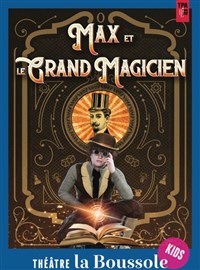 Image de Max Et Le Grand Magicien à théâtre la boussole - grande salle - paris 10eme