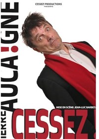 Pierre Aucaigne dans Cessez!