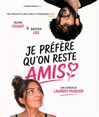 Je préfère qu'on reste amis