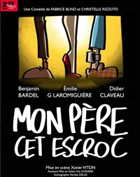 Mon père cet escroc