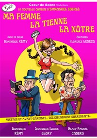 Ma femme, la tienne, la nôtre