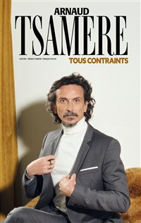 Arnaud Tsamere dans Tous contraints