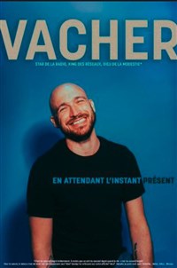 Grégory Vacher dans En attendant l'instant présent